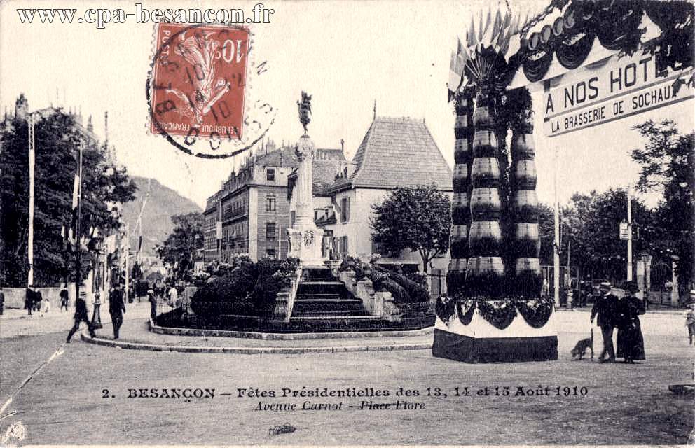 2. BESANÇON - Fêtes Présidentielles des 13, 14 et 15 Août 1910 - Avenue Carnot - Place Flore